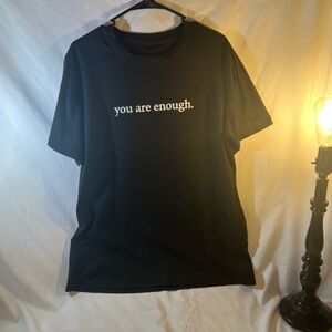 Black T-Shirt with 'You Are Enough' Print